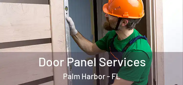 Door Panel Services Palm Harbor - FL