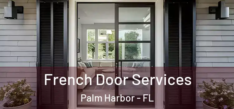 French Door Services Palm Harbor - FL