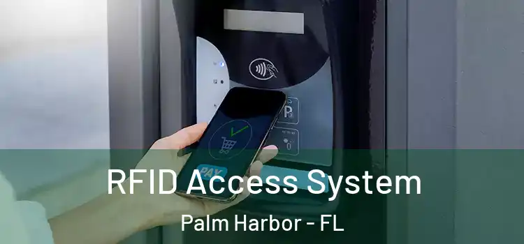 RFID Access System Palm Harbor - FL