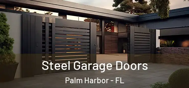 Steel Garage Doors Palm Harbor - FL